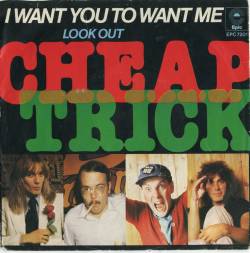 Cheap Trick : I Want You to Want Me (Single)